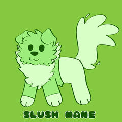 (UC) Slush Mane